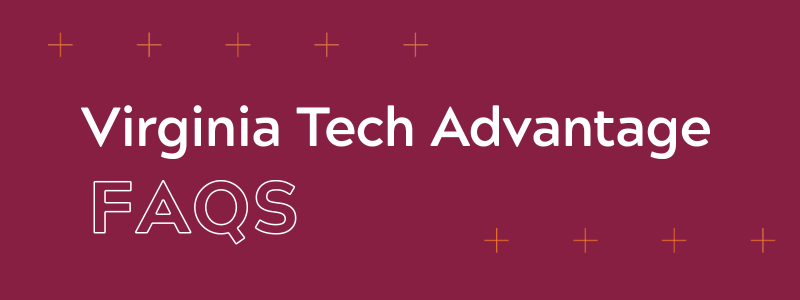 Virginia Tech Advantage FAQS